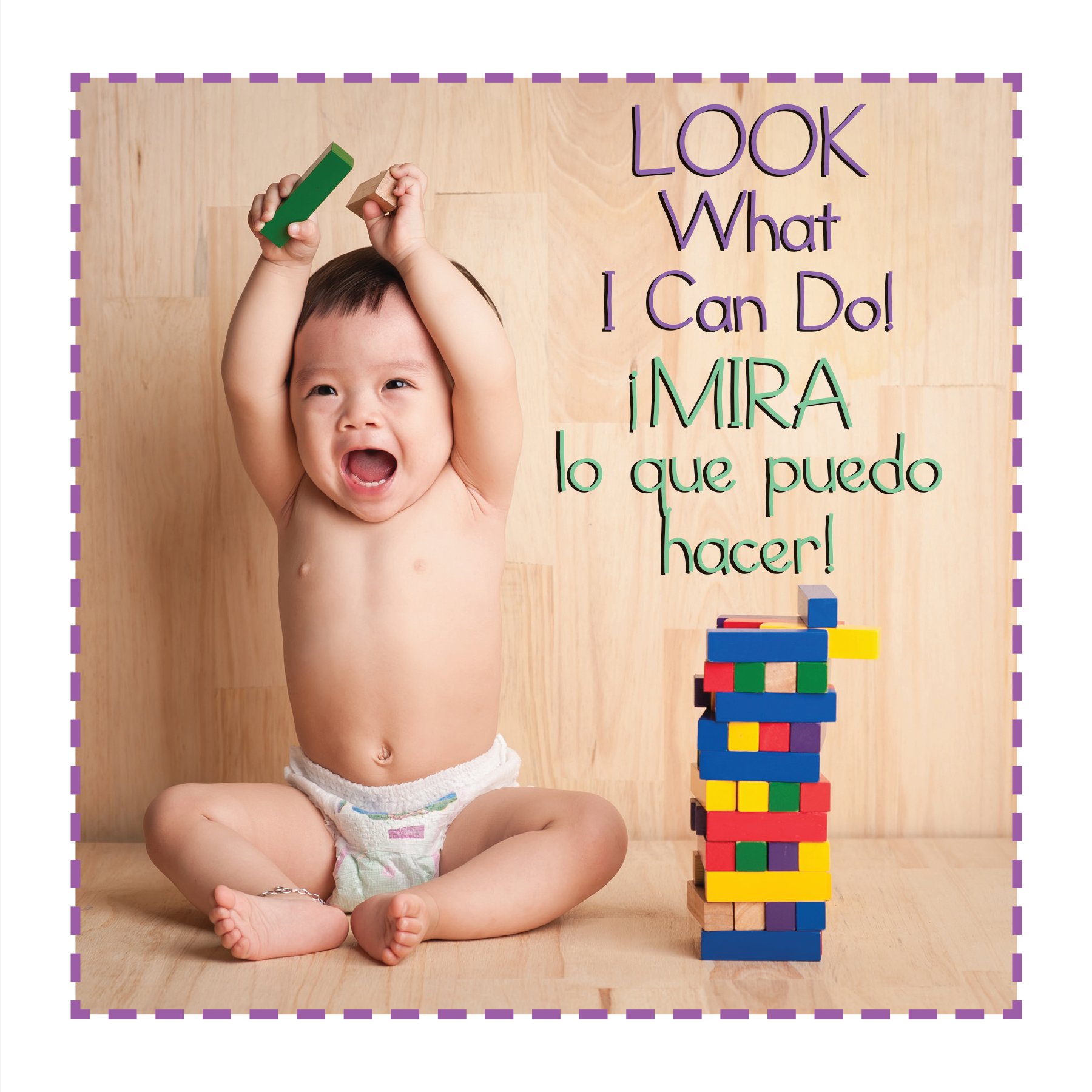 Look What I Can Do! / Mira lo que puedo hacer!